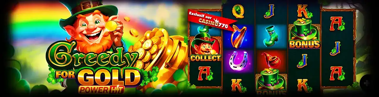La machine à sous Greedy for Gold sur le thème irlandais avec un leprechaun joyeux et des chaudrons d'or. Tentez votre chance sur ce jeu exclusif de casino770.